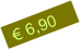   € 6,90 